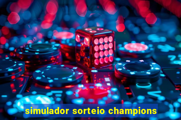 simulador sorteio champions